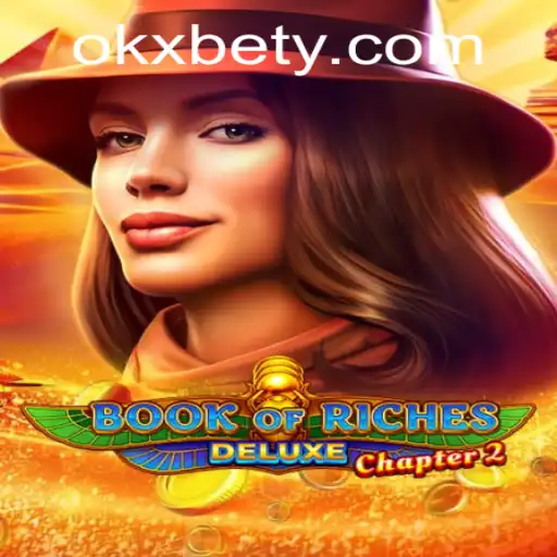 Desvende os Segredos de BookofRichesDeluxeChapter2 com OKXBET