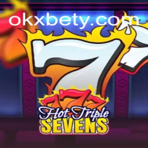 HotTripleSevens: Descubra o Novo Fenômeno de Cassino da OKXBET
