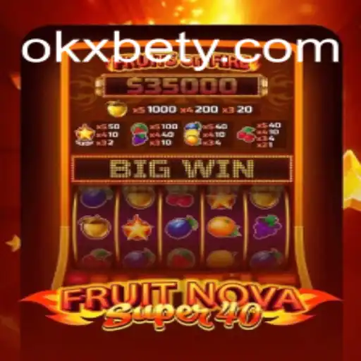 FruitNovaSuper40: Uma Nova Experiência de Jogo com OKXBET