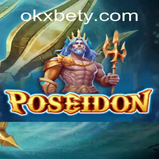 Desvendando Poseidon: Um Jogo Inovador na Plataforma OKXBET