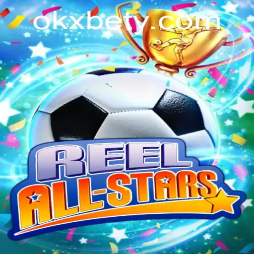 Explorando o Mundo Empolgante de ReelAllStars com OKXBET
